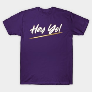 Hey Yo! T-Shirt